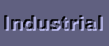 Industrial